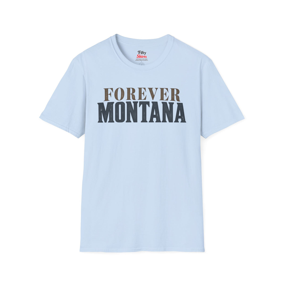 Forever Montana Unisex Softstyle T Shirt State Name Graphic Tee