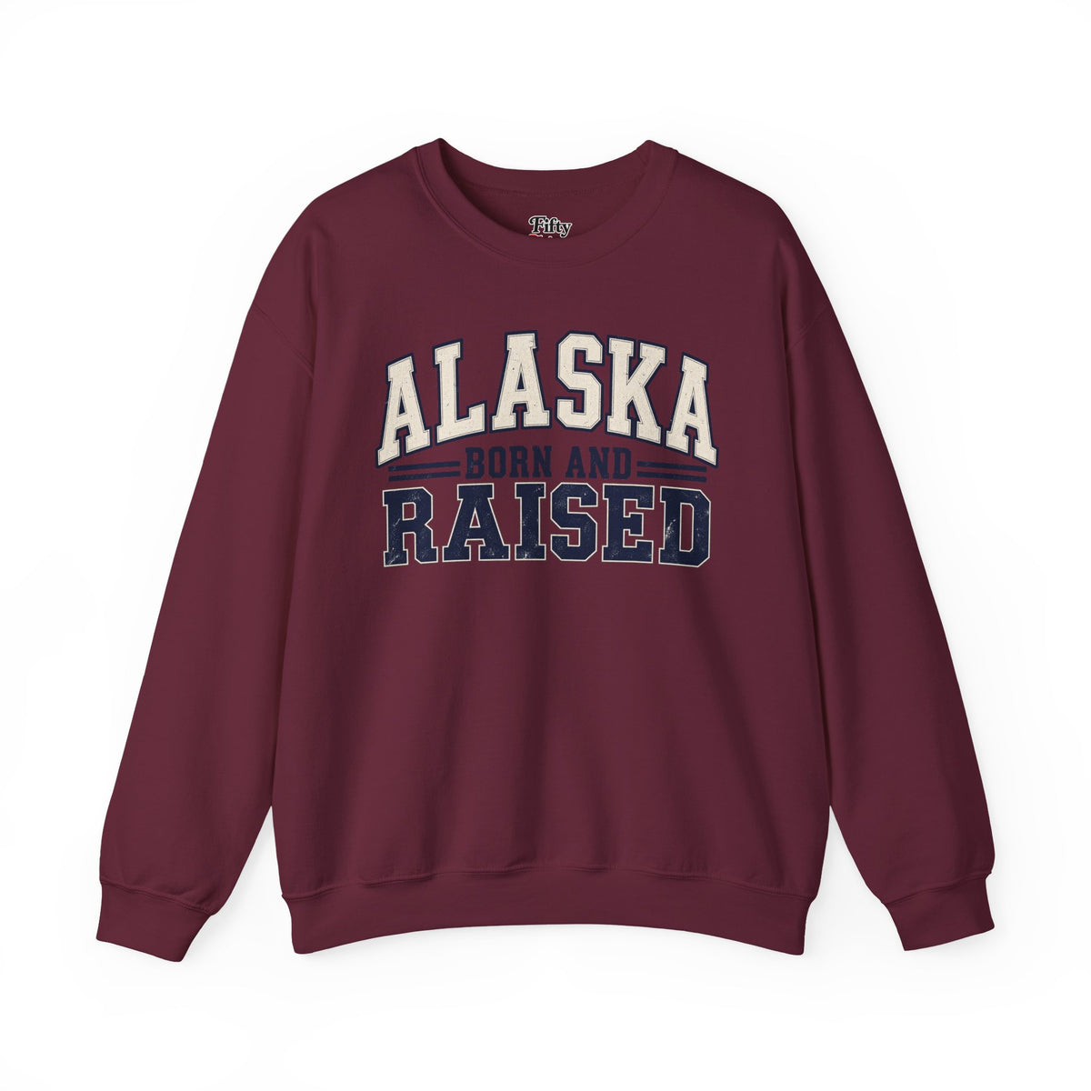 Alaska Born and Raised Unisex Crewneck Sweatshirt State Name Graphic State Name Graphic
