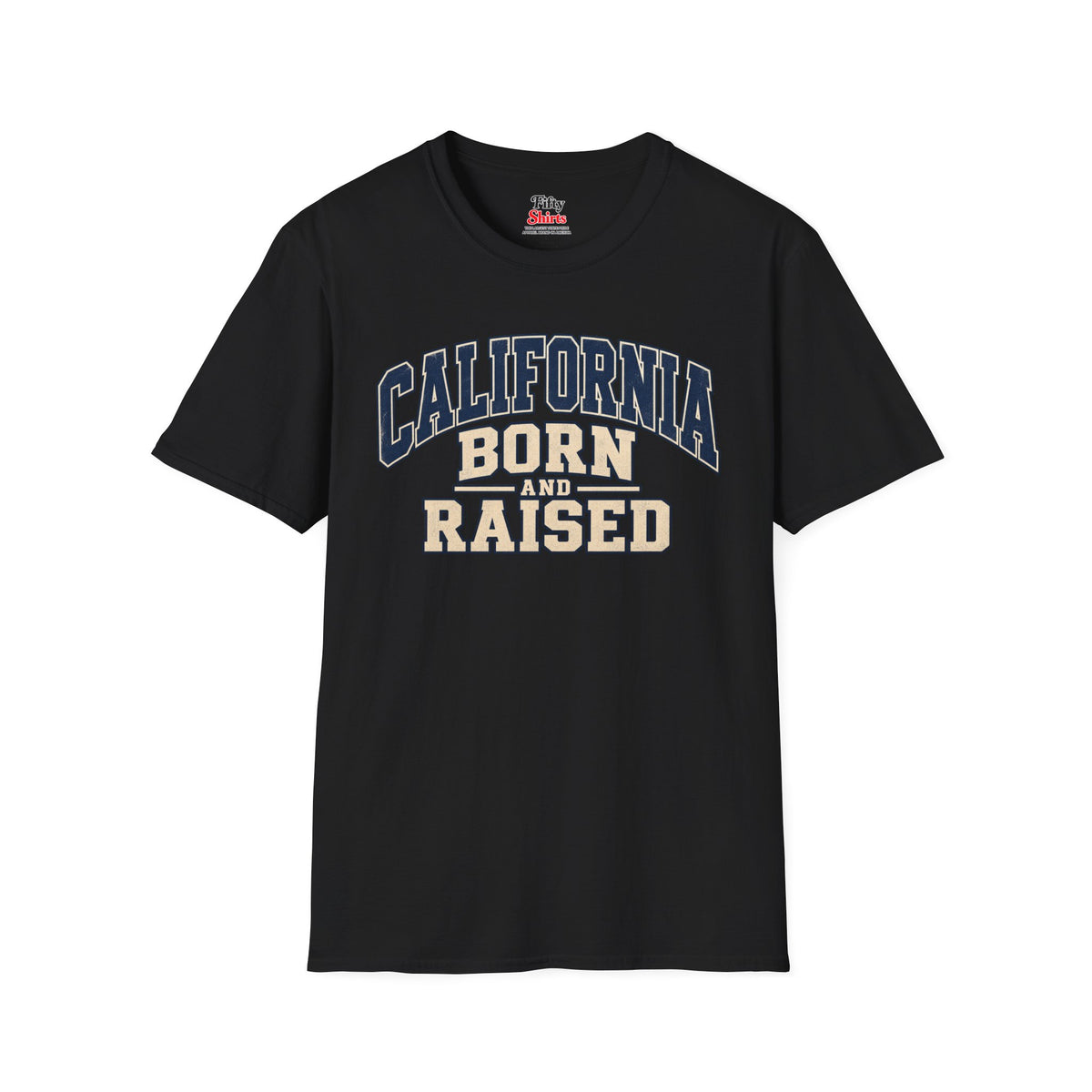 California Born and Raised Unisex Softstyle T Shirt State Name Graphic Tee