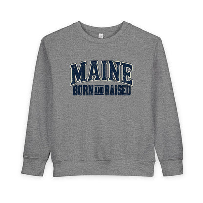 Maine Born and Raised Timeless Heritage Unisex Toddler Sweatshirt
