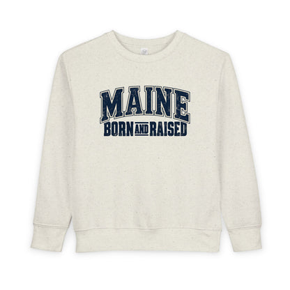 Maine Born and Raised Timeless Heritage Unisex Toddler Sweatshirt