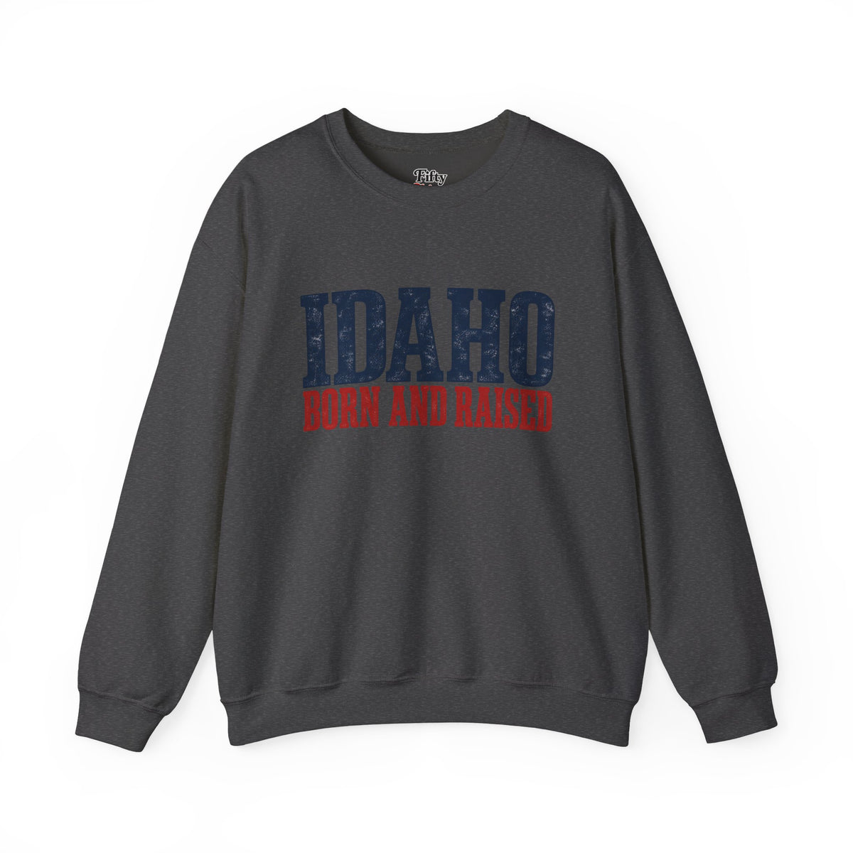 Idaho Born and Raised Classic Heritage Unisex Sweatshirt Graphic