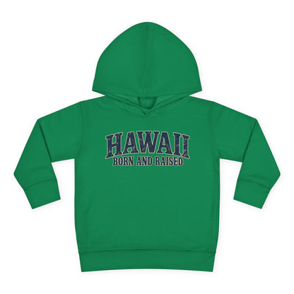 Hawaii Born and Raised Local Pride Unisex Toddler Pullover Fleece Hoodie