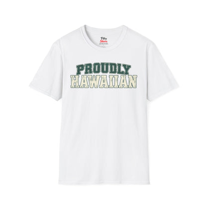 Proudly Hawaiian Hawaii Unisex Softstyle T Shirt State Name Graphic Tee