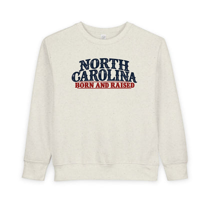 North Carolina Born and Raised Southern Heritage Unisex Toddler Sweatshirt