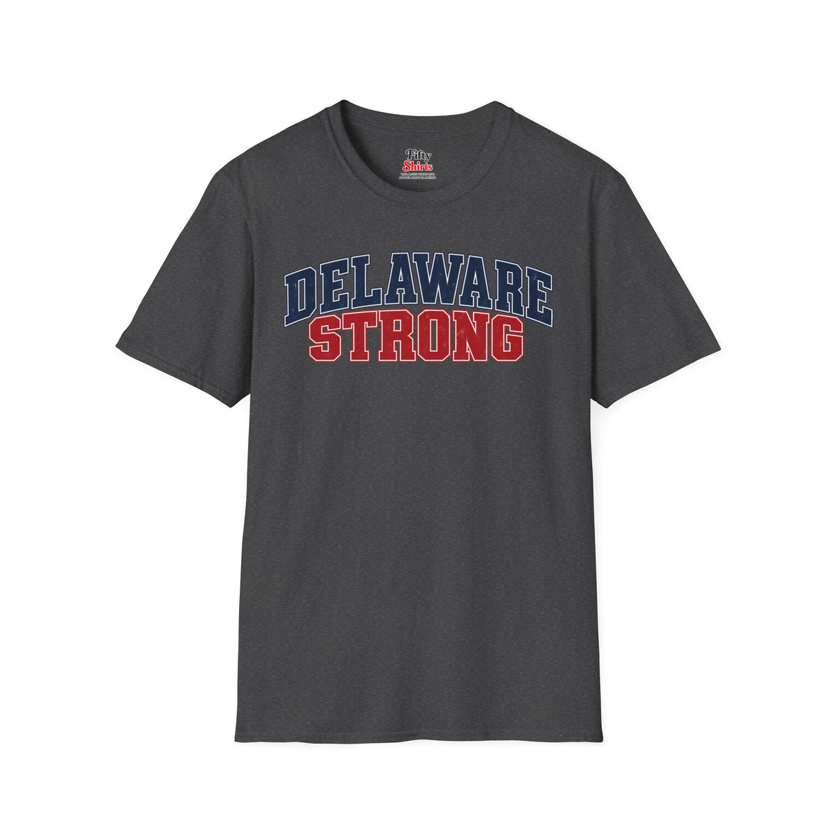 Delaware Strong Unisex Softstyle T Shirt State Name Graphic Tee