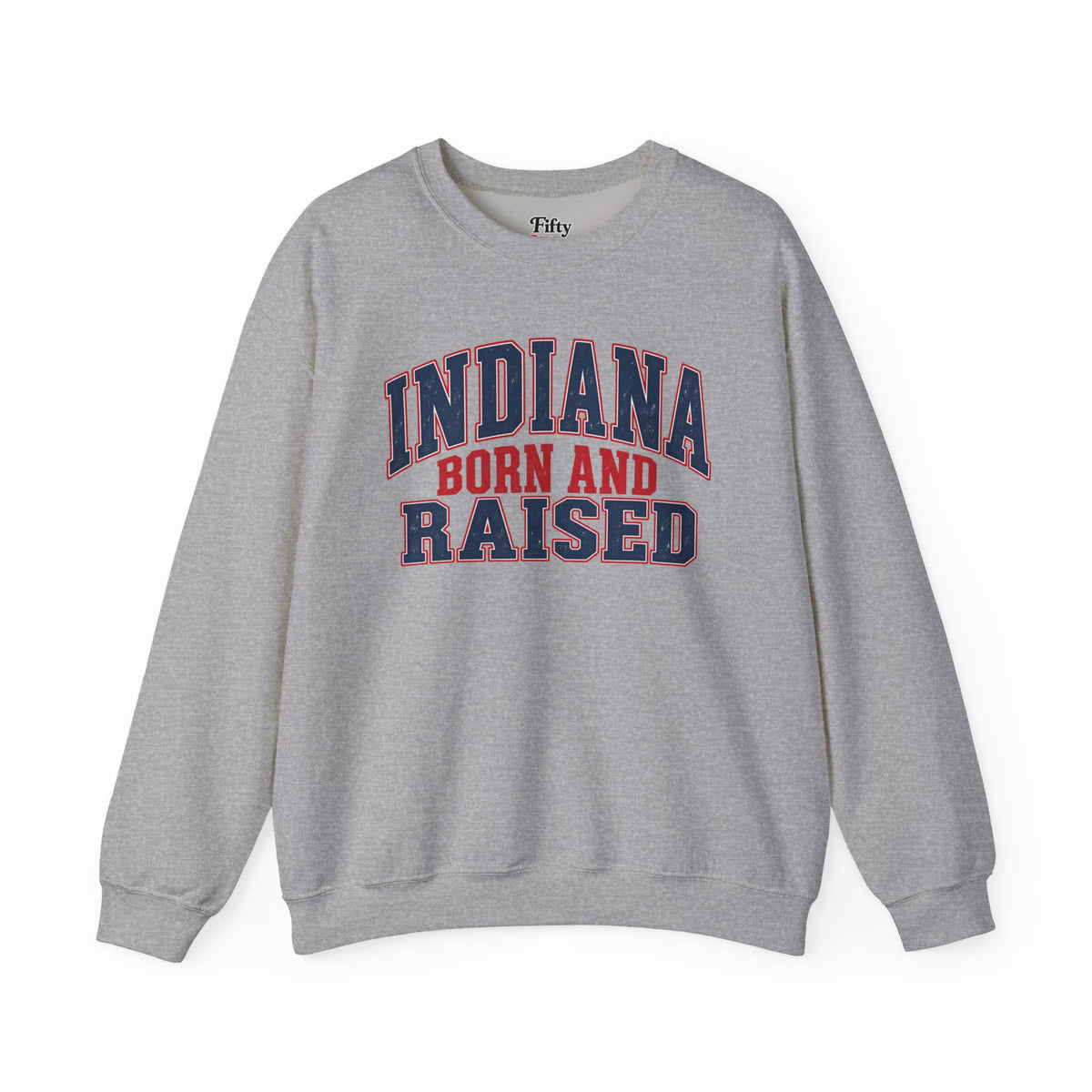 Indiana Born and Raised Bold Hometown Pride Unisex Sweatshirt Graphic