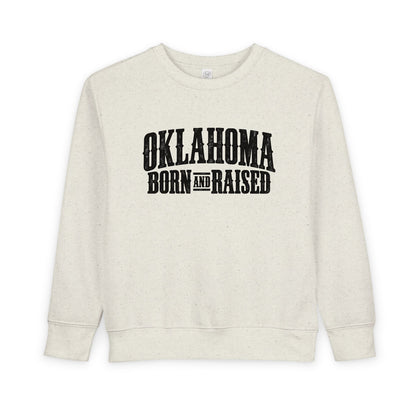 Oklahoma Born and Raised Western Heritage Unisex Toddler Sweatshirt