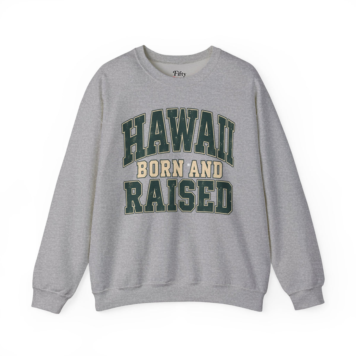 Hawaii Born and Raised Unisex Crewneck Sweatshirt State Name Graphic