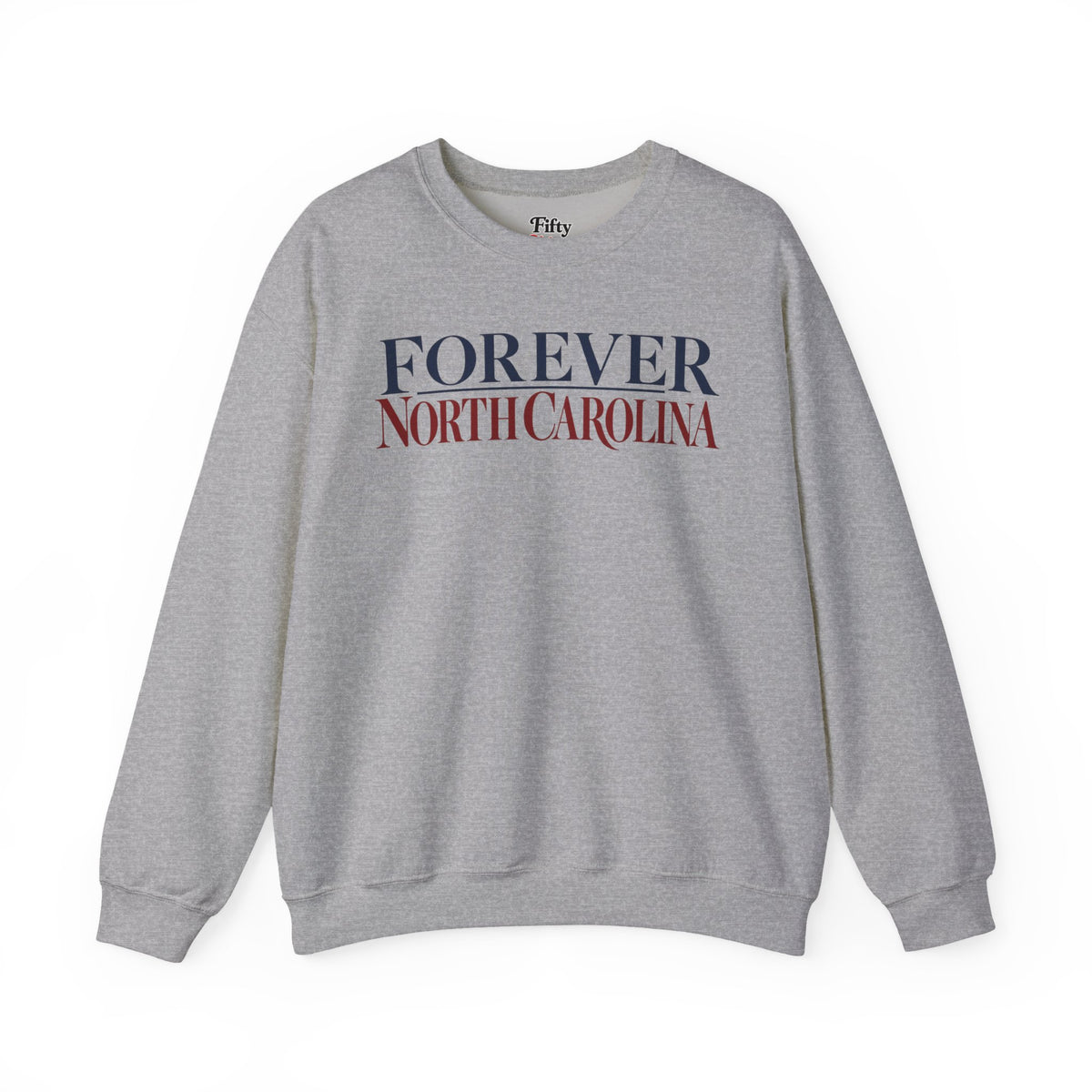 Forever North Carolina Unisex Crewneck Sweatshirt State Name Graphic
