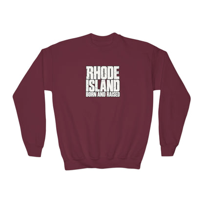 Rhode Island Born and Raised Northeast Streetwear Unisex Youth Crewneck Sweatshirt Graphic