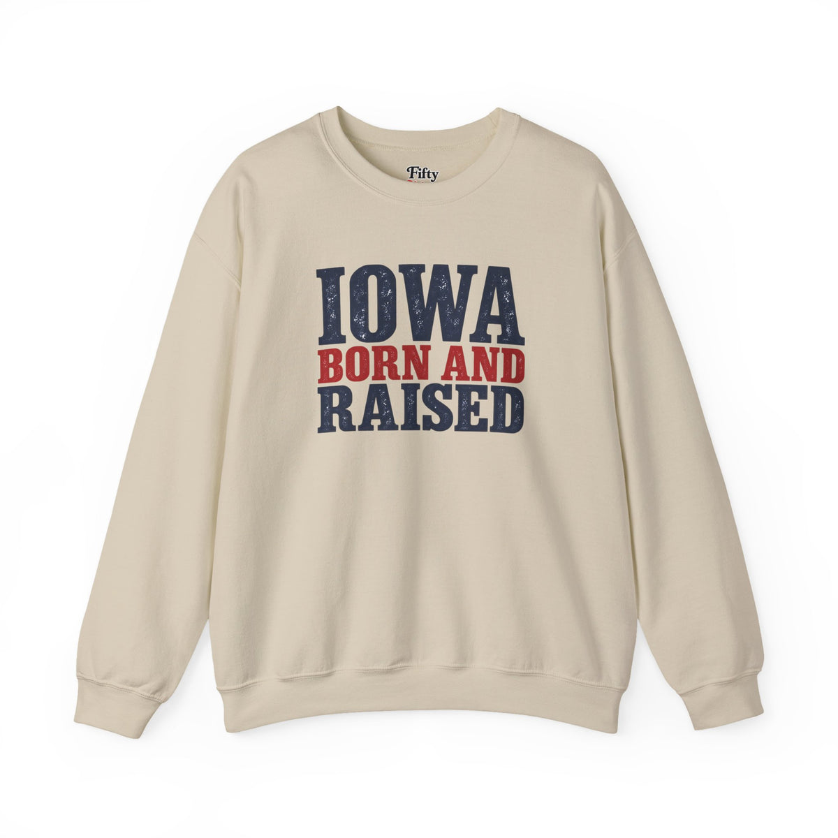 Iowa Born and Raised Bold Hometown Pride Unisex Sweatshirt Graphic
