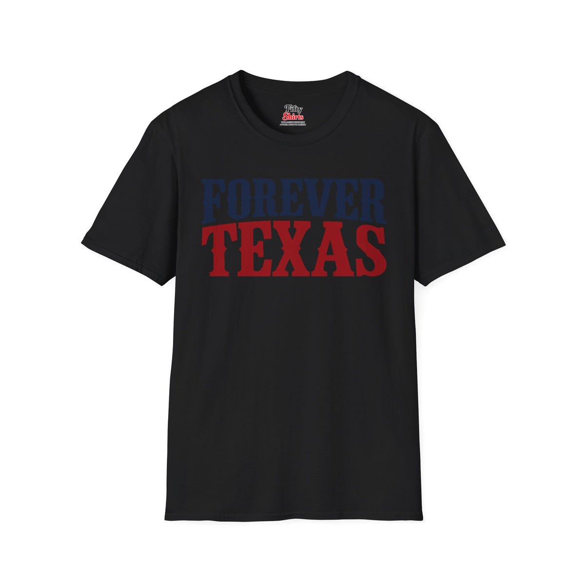 Forever Texas Unisex Softstyle T Shirt State Name Graphic Tee