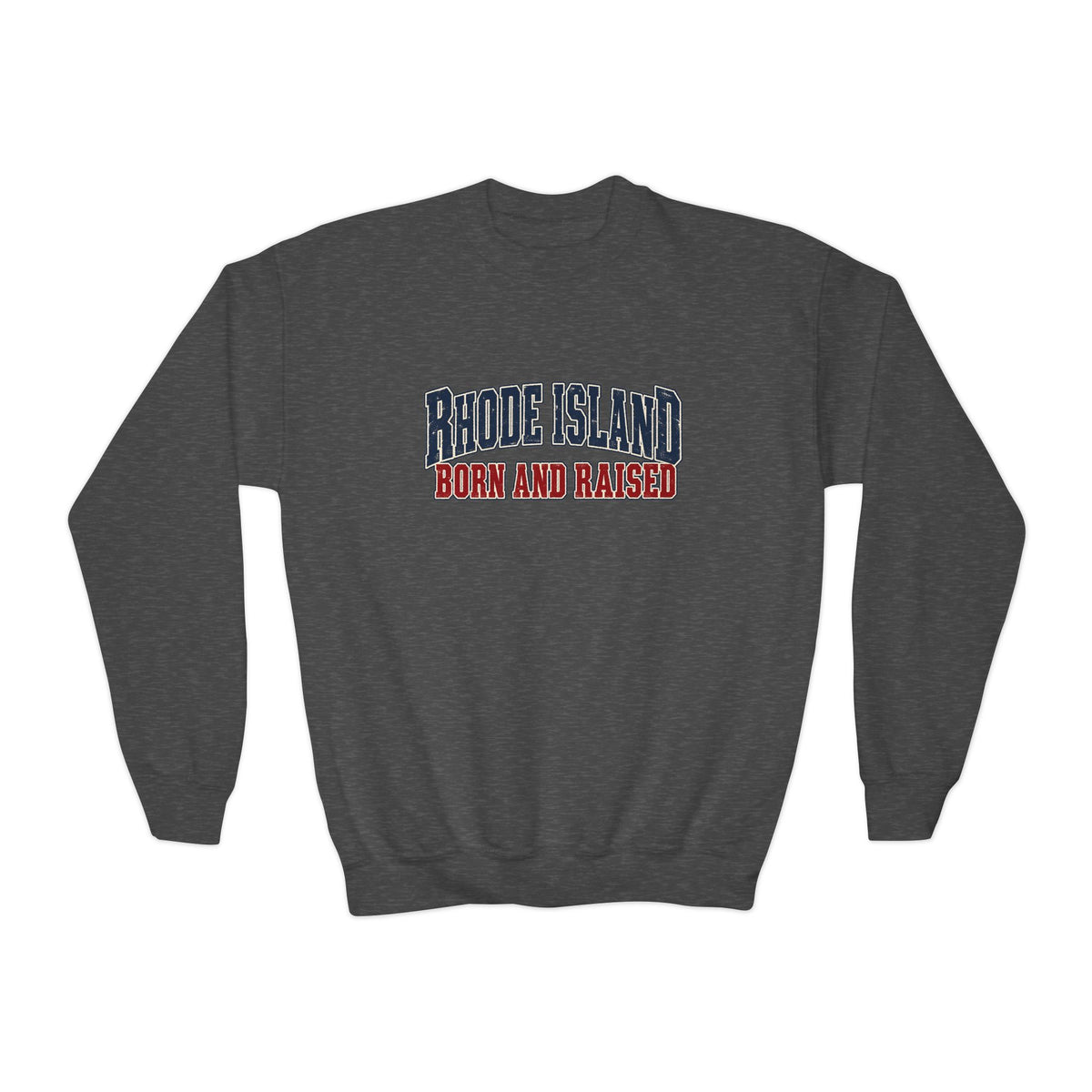 Rhode Island Born and Raised New England Americana Unisex Youth Crewneck Sweatshirt Graphic