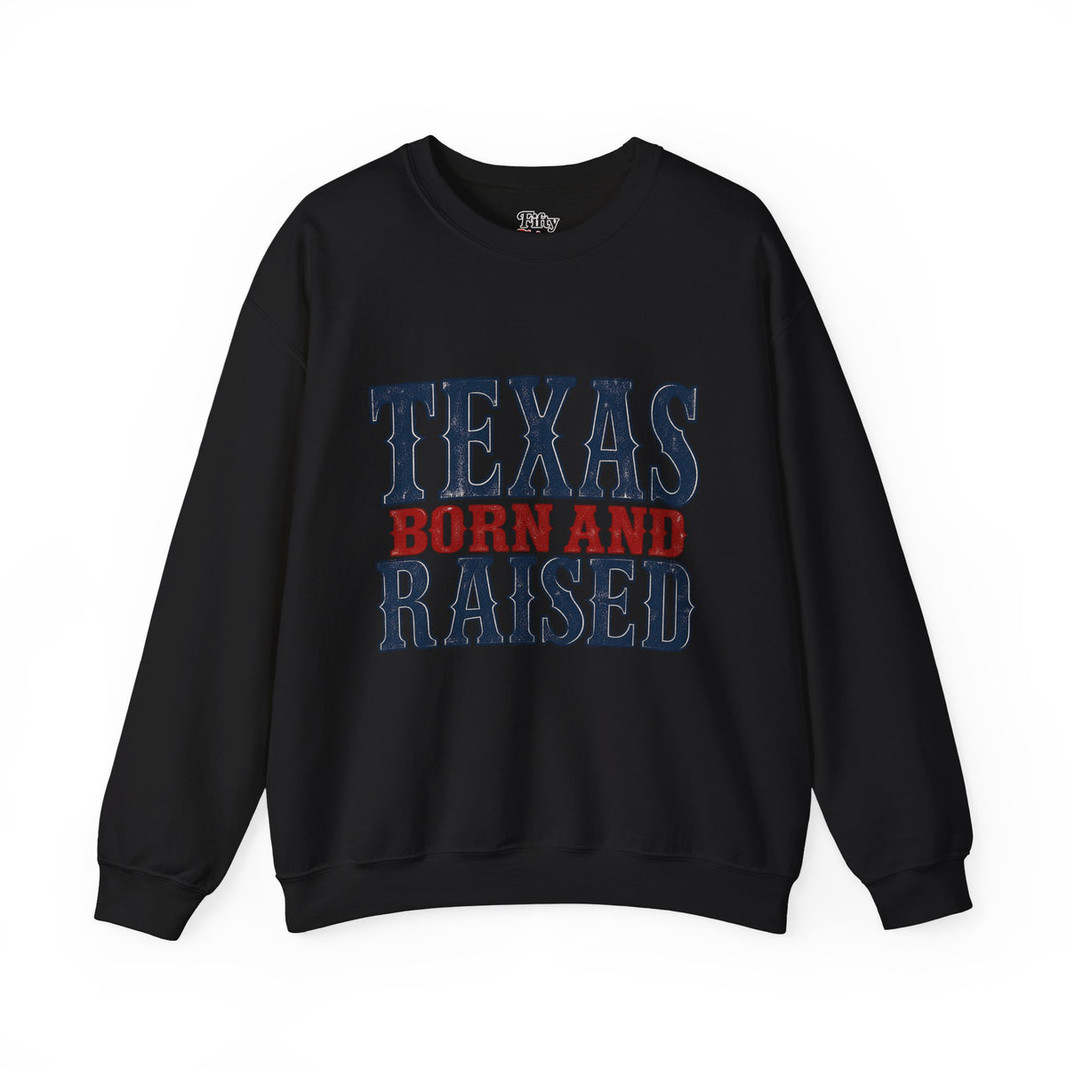 Texas Born and Raised Classic Heritage Unisex Sweatshirt Graphic