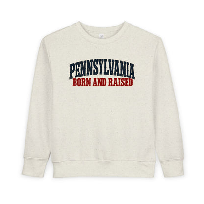 Pennsylvania Born and Raised Rust Belt Americana Unisex Toddler Sweatshirt
