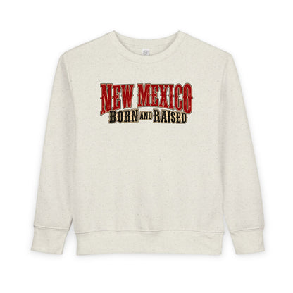 New Mexico Born and Raised Southwestern Heritage Unisex Toddler Sweatshirt