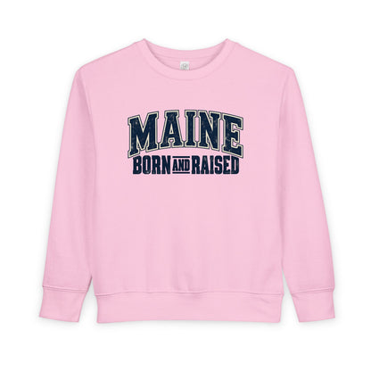 Maine Born and Raised Timeless Heritage Unisex Toddler Sweatshirt