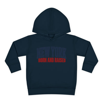 New York Born and Raised Premium Northeast Streetwear Unisex Toddler Pullover Fleece Hoodie Graphic
