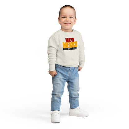 New Mexico Born and Raised Bold Streetwear Unisex Toddler Sweatshirt