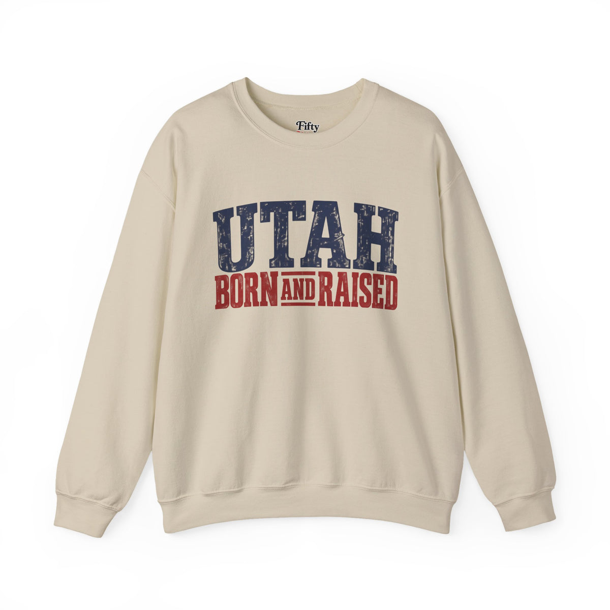 Utah Born and Raised Mountain West Style Unisex Sweatshirt Graphic
