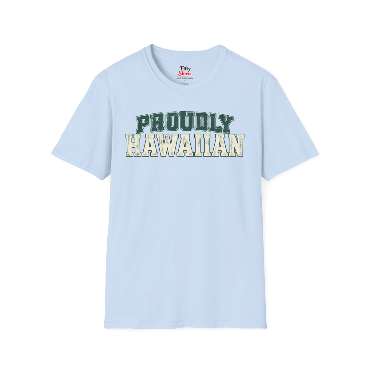 Proudly Hawaiian Hawaii Unisex Softstyle T Shirt State Name Graphic Tee