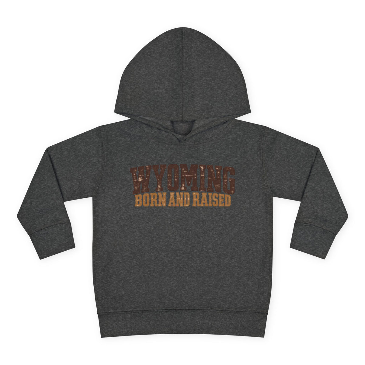 Wyoming Born and Raised Rugged Workwear Unisex Toddler Pullover Fleece Hoodie