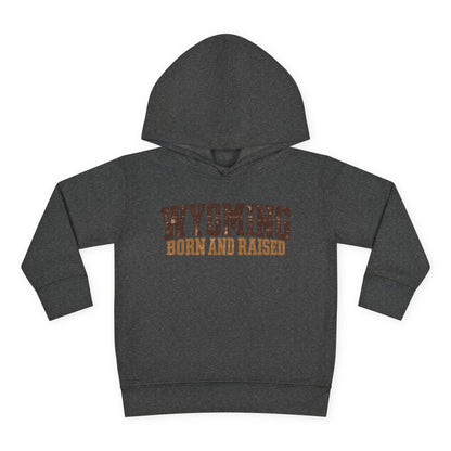 Wyoming Born and Raised Rugged Workwear Unisex Toddler Pullover Fleece Hoodie
