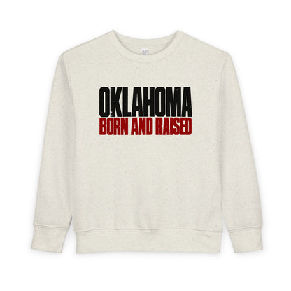 Oklahoma Born and Raised Oklahoma Streetwear Unisex Toddler Sweatshirt