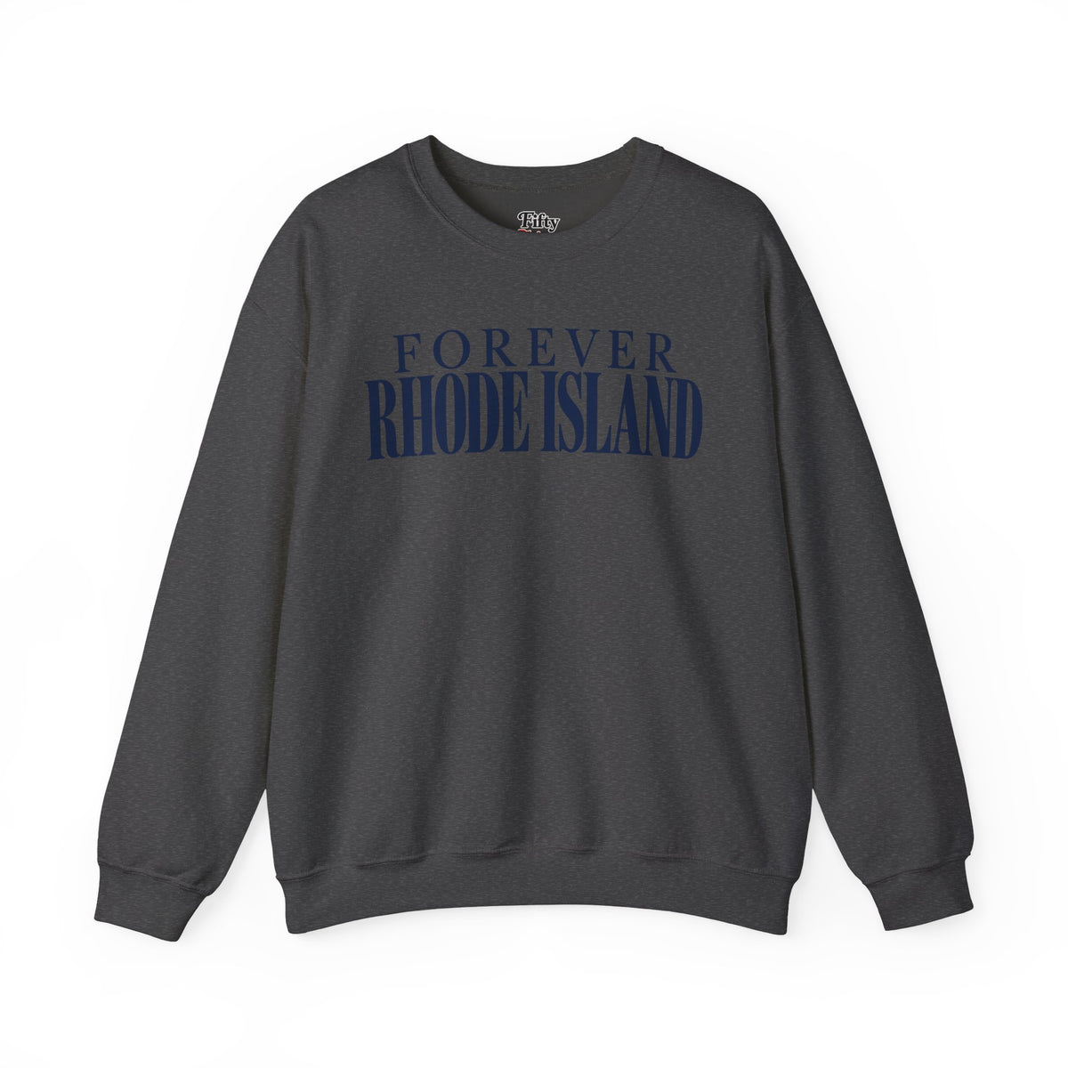 Forever Rhode Island Unisex Crewneck Sweatshirt State Name Graphic