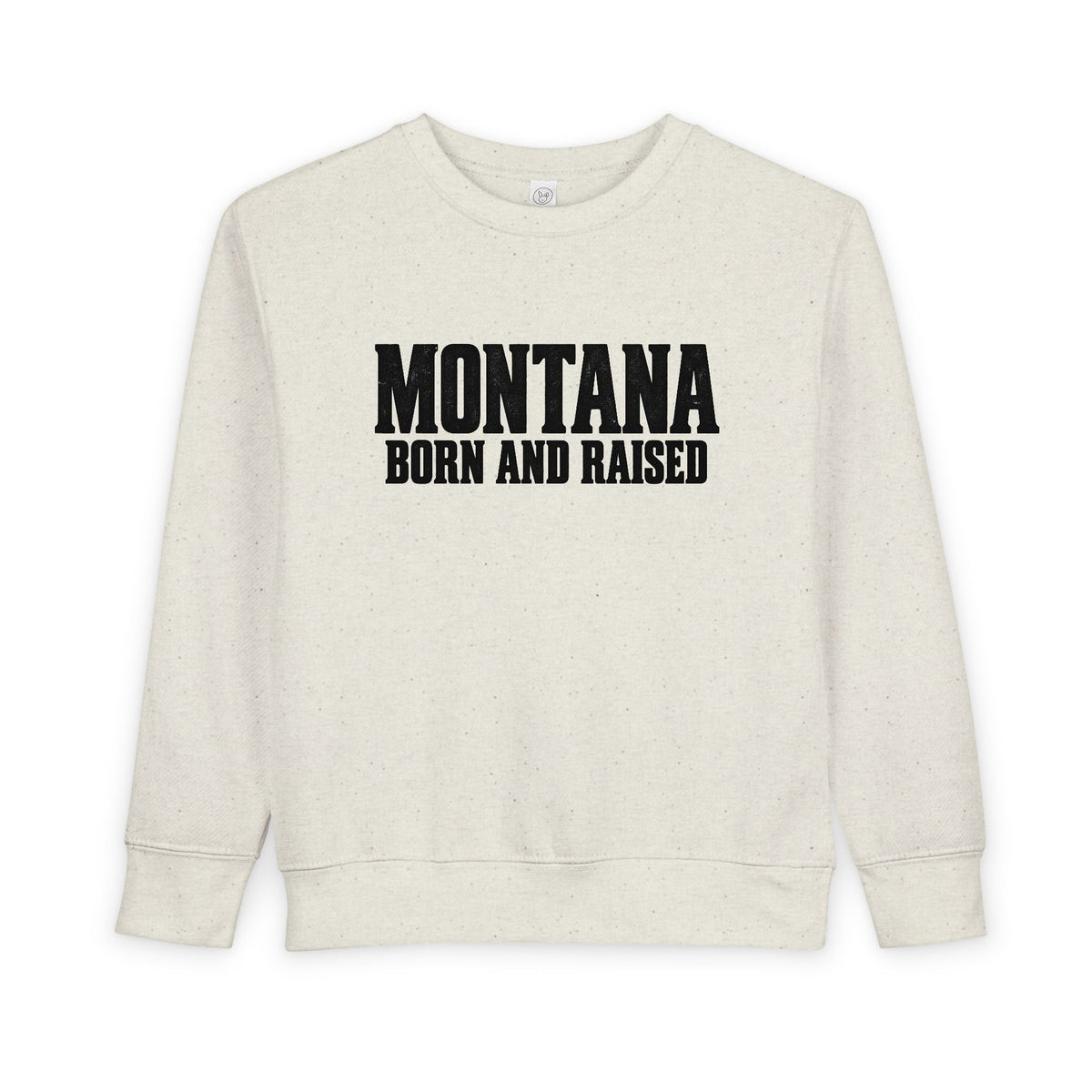 Montana Born and Raised Modern Western Streetwear Unisex Toddler Sweatshirt Graphic