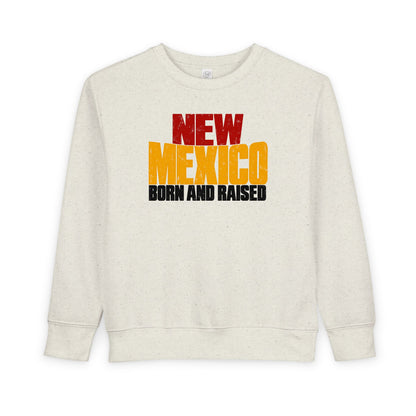 New Mexico Born and Raised Bold Streetwear Unisex Toddler Sweatshirt