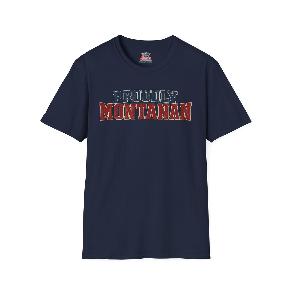 Proudly Montanan Montana Unisex Softstyle T Shirt State Name Graphic Tee