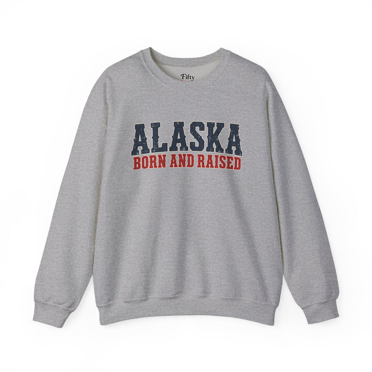 Alaska Born and Raised Western Bold Unisex Sweatshirt Graphic