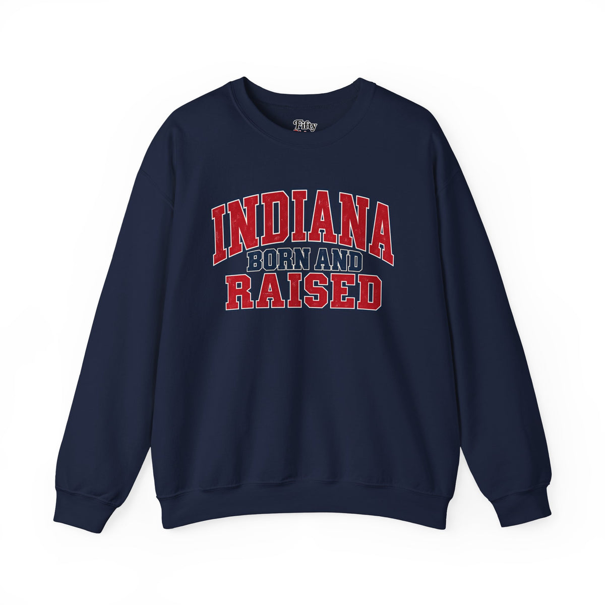 Indiana Born and Raised Vintage Collegiate Unisex Sweatshirt Graphic