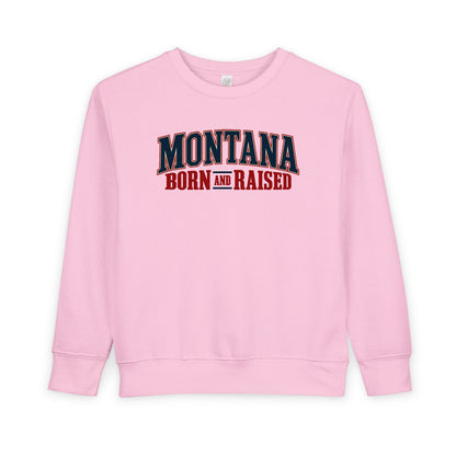 Montana Born and Raised Premium Vintage Fashion Unisex Toddler Sweatshirt Graphic