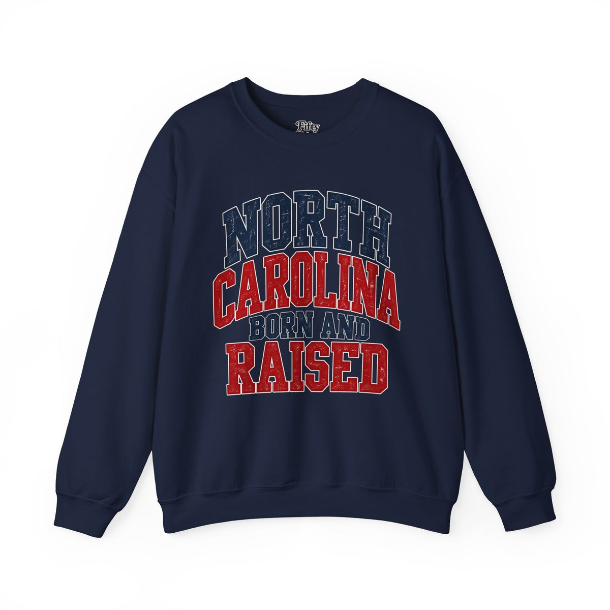 North Carolina Born And Raised Unisex Crewneck Sweatshirt State Name Graphic