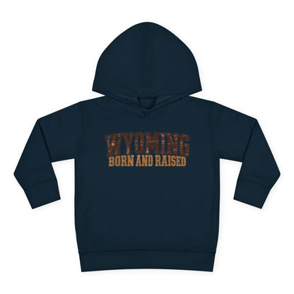 Wyoming Born and Raised Rugged Workwear Unisex Toddler Pullover Fleece Hoodie