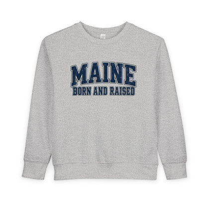 Maine Born and Raised Classic Collegiate Unisex Toddler Sweatshirt