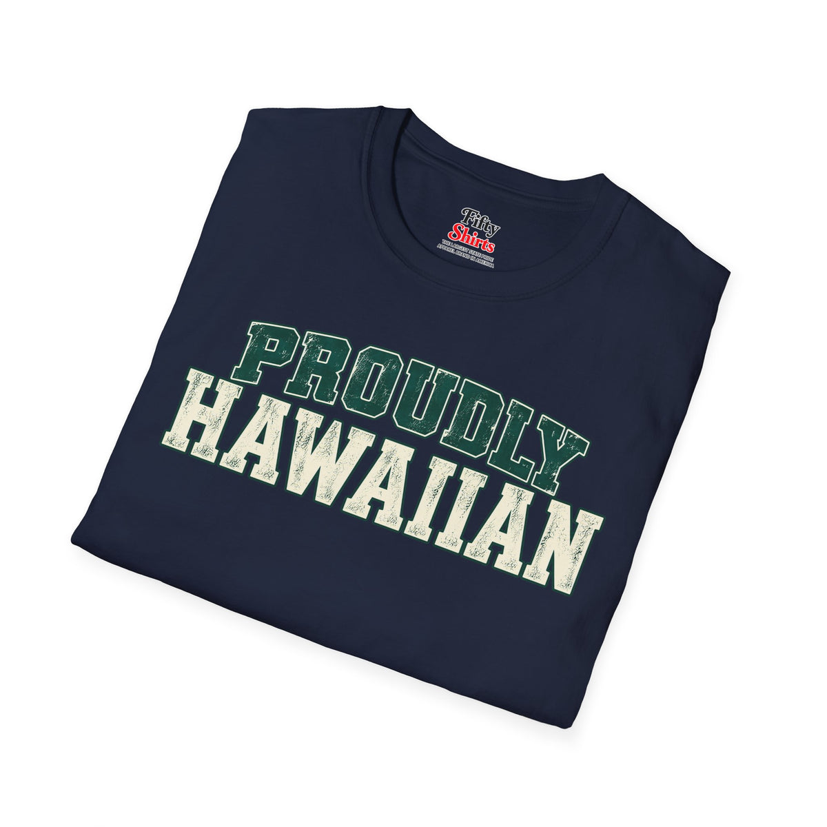 Proudly Hawaiian Hawaii Unisex Softstyle T Shirt State Name Graphic Tee