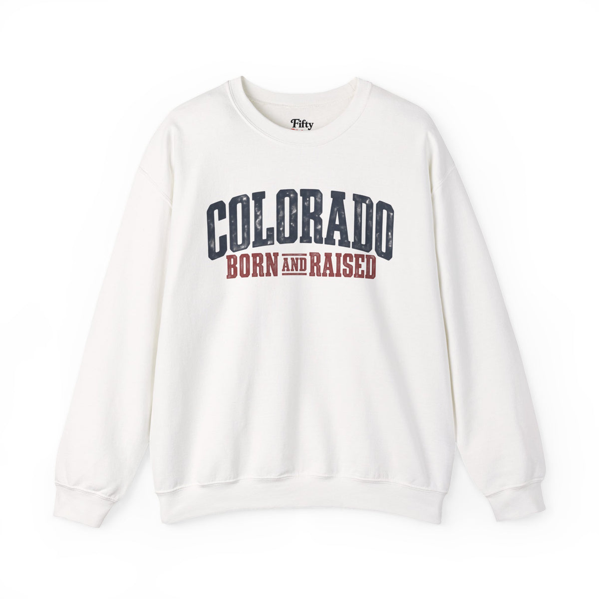 Colorado Born and Raised Rustic Mountain Town Unisex Sweatshirt Graphic