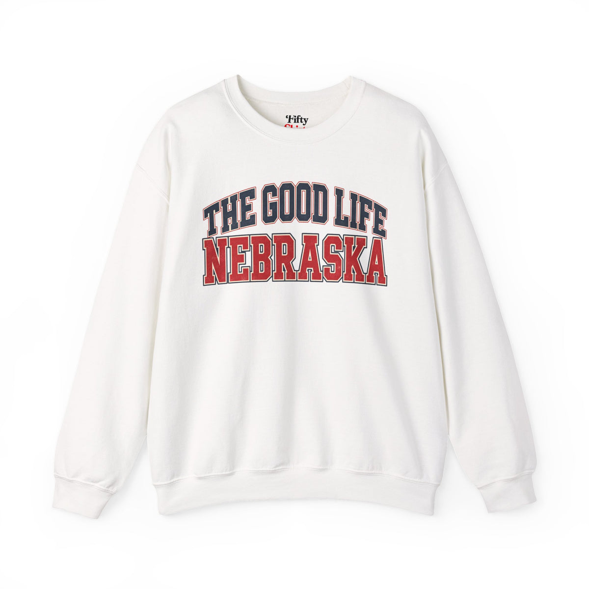 The Good Life Nebraska Unisex Crewneck Sweatshirt State Name Graphic