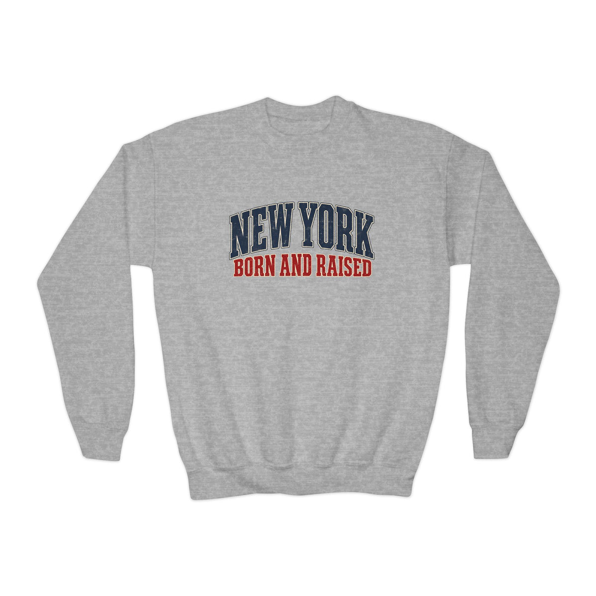 New York Born and Raised Classic Heritage Unisex Crewneck Sweatshirt Graphic