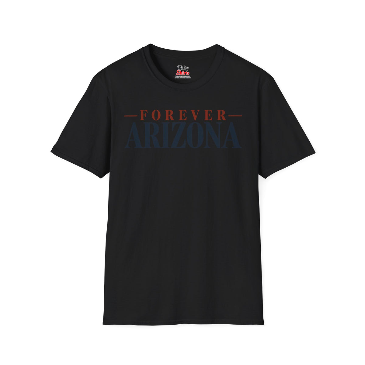 Forever Arizona Unisex Softstyle T Shirt State Name Graphic Tee
