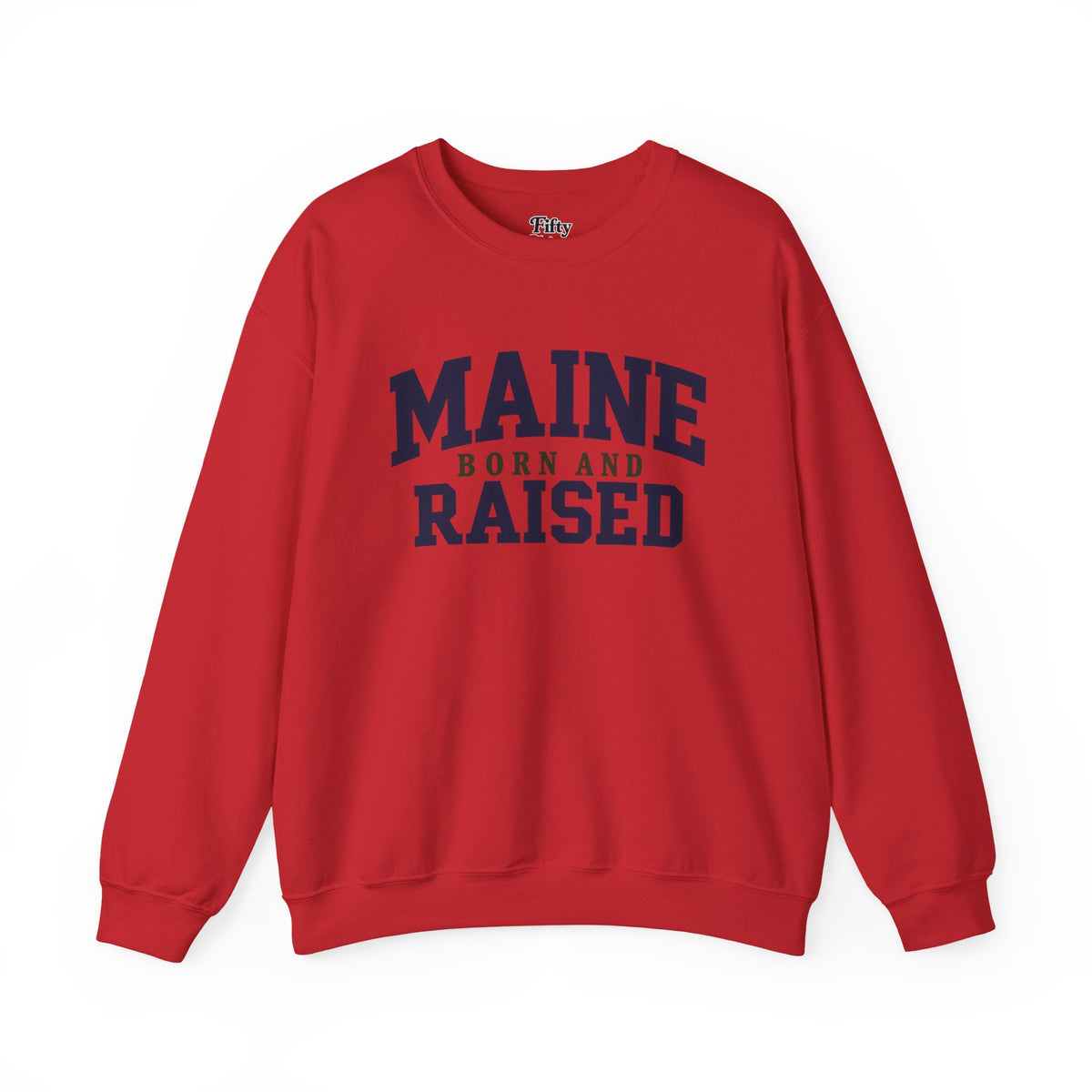 Maine Born and Raised Unisex Crewneck Sweatshirt State Name Graphic