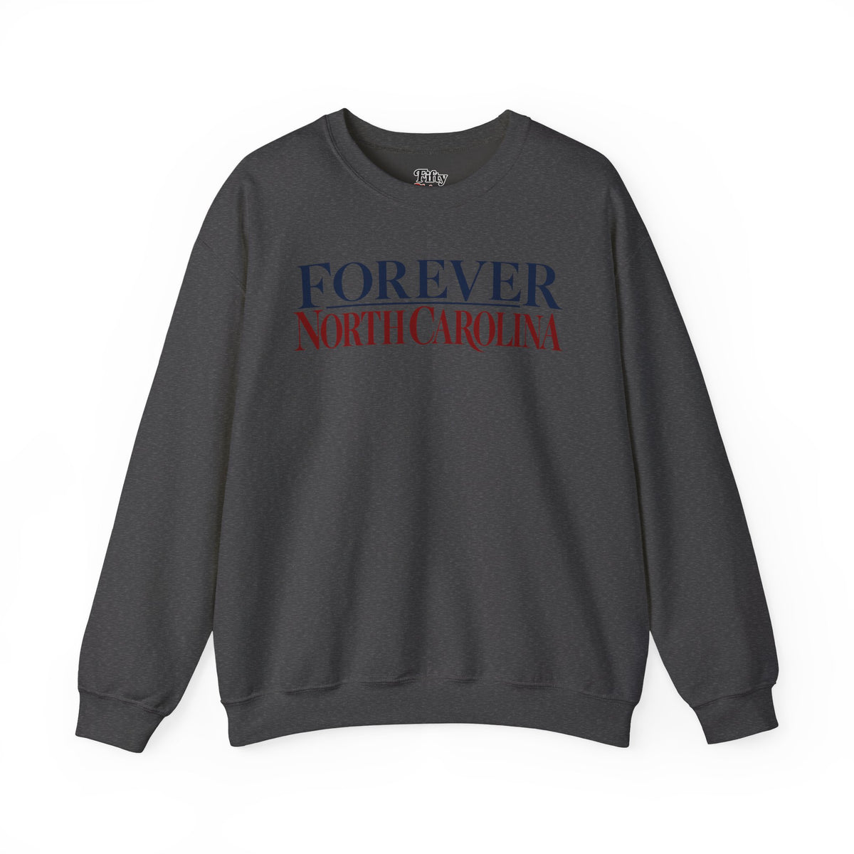 Forever North Carolina Unisex Crewneck Sweatshirt State Name Graphic