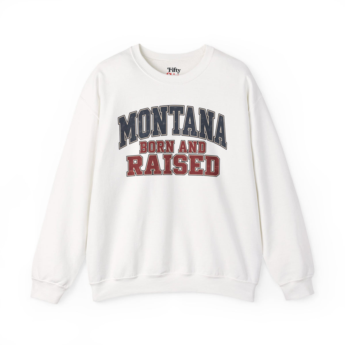 Montana Born and Raised Unisex Crewneck Sweatshirt State Name Graphic