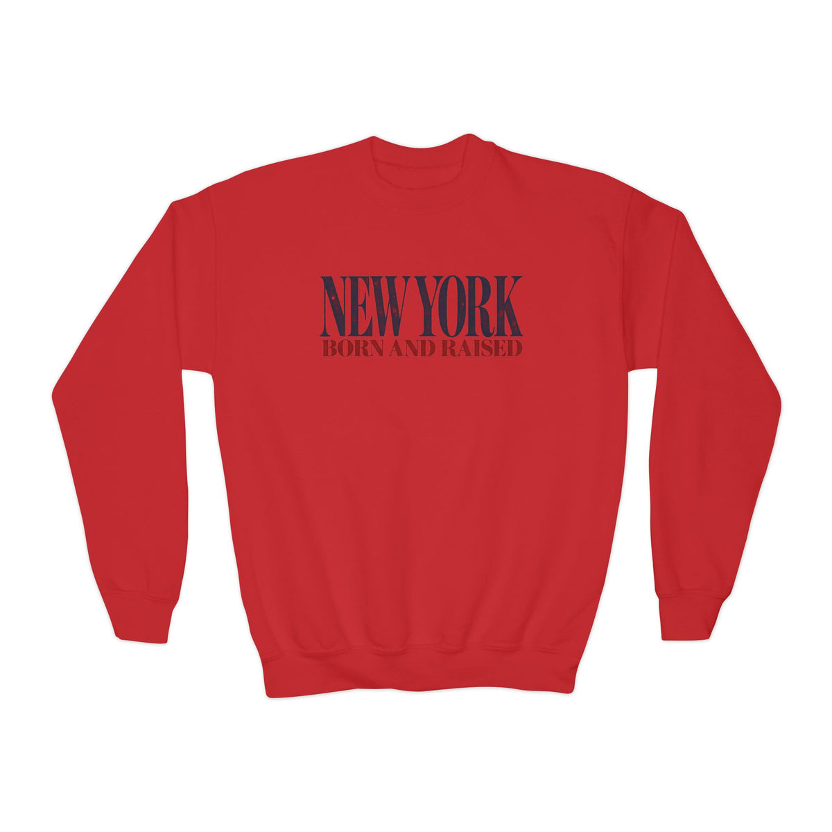 New York Born and Raised Luxury Streetwear Unisex Crewneck Sweatshirt Graphic