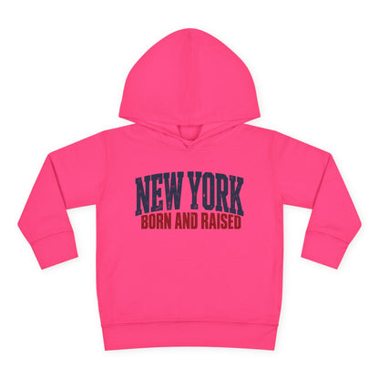 New York Born and Raised Premium Northeast Streetwear Unisex Toddler Pullover Fleece Hoodie Graphic