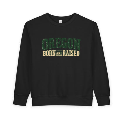 Oregon Born and Raised Rustic Pacific Northwest Unisex Toddler Sweatshirt